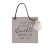 Leave A Little Sparkle Wherever You Go with raw Clear Quartz charm hanging sign